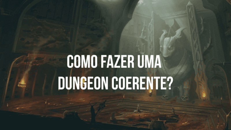 Como-fazer-uma-dungeon-coerente