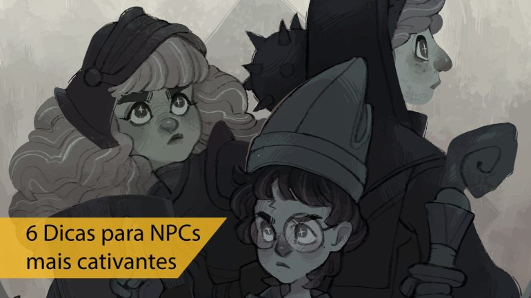 6-Dicas-para-criar-NPCs-cativantes