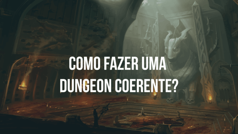 Como-fazer-uma-dungeon-coerente